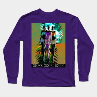 Black Girl Magic Long Sleeve T-Shirt